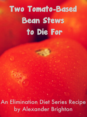 cover image of Two Tomato-Based Bean Stews to Die For